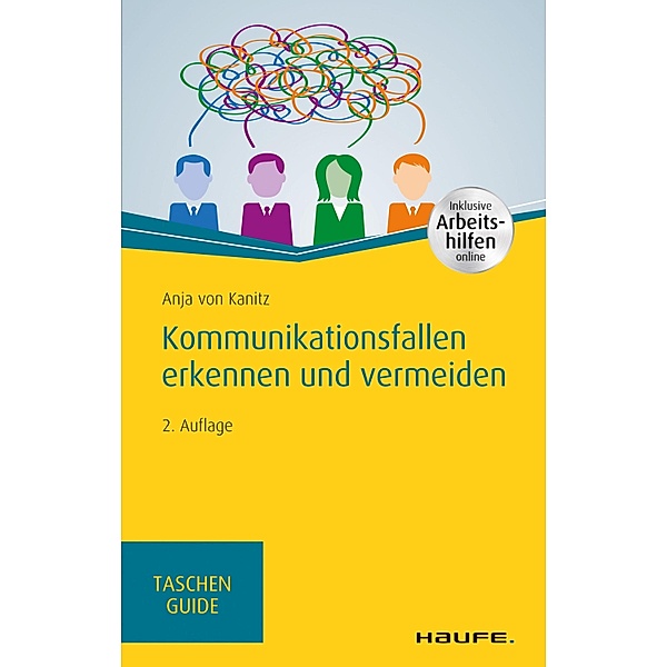 Kommunikationsfallen erkennen und vermeiden / Haufe TaschenGuide Bd.293, Anja von Kanitz