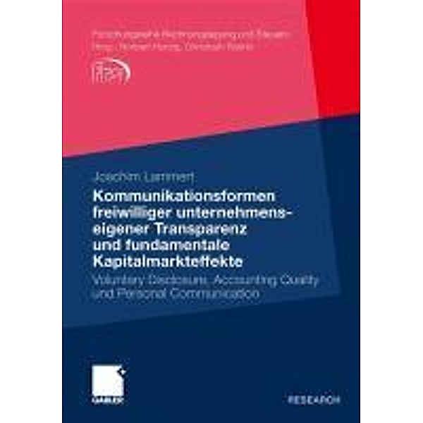 Kommunikationsformen freiwilliger unternehmenseigener Transparenz und fundamentale Kapitalmarkteffekte / Forschungsreihe Rechnungslegung und Steuern, Joachim Lammert