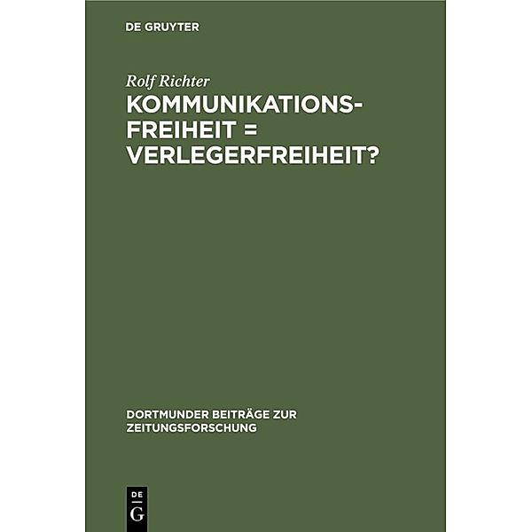 Kommunikationsfreiheit = Verlegerfreiheit?, Rolf Richter