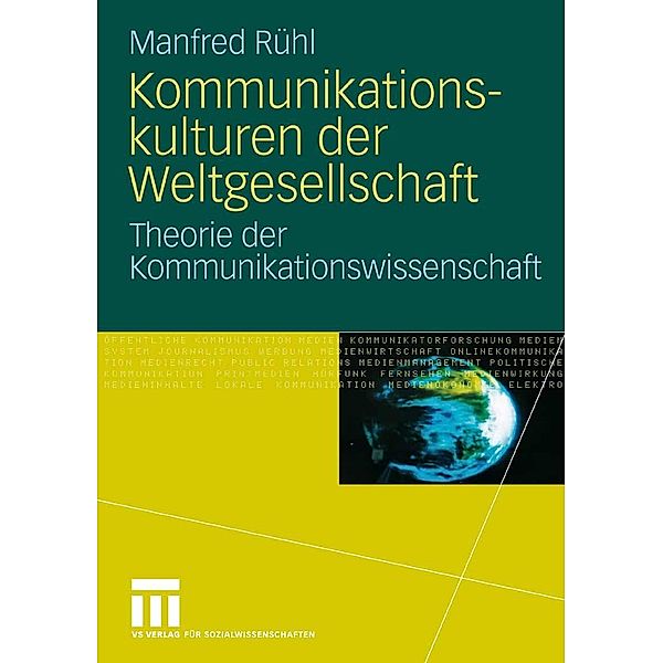 Kommunikationskulturen der Weltgesellschaft, Manfred Rühl