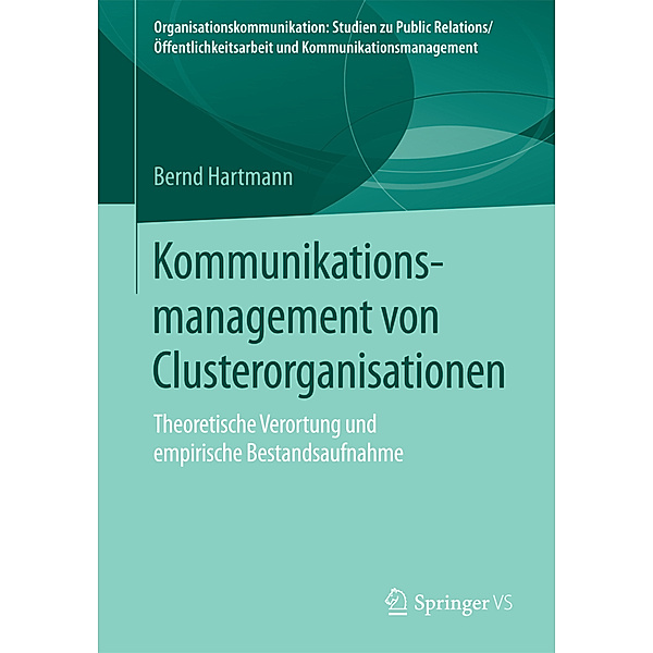 Kommunikationsmanagement von Clusterorganisationen, Bernd Hartmann