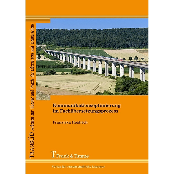Kommunikationsoptimierung im Fachübersetzungsprozess, Franziska Heidrich-Wilhelms