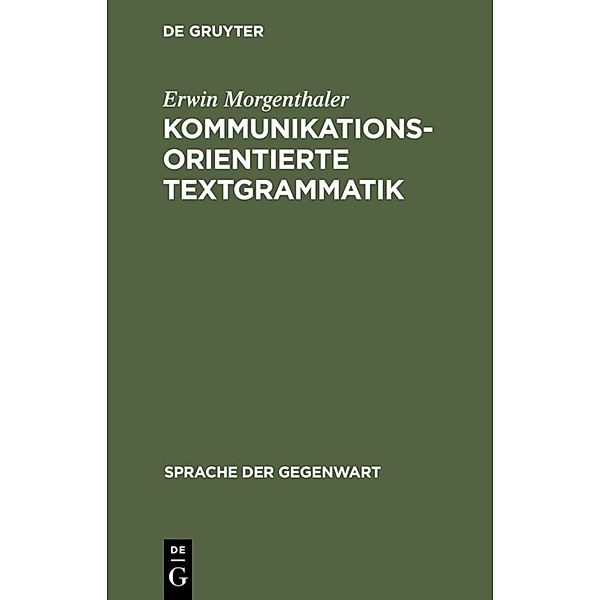 Kommunikationsorientierte Textgrammatik, Erwin Morgenthaler