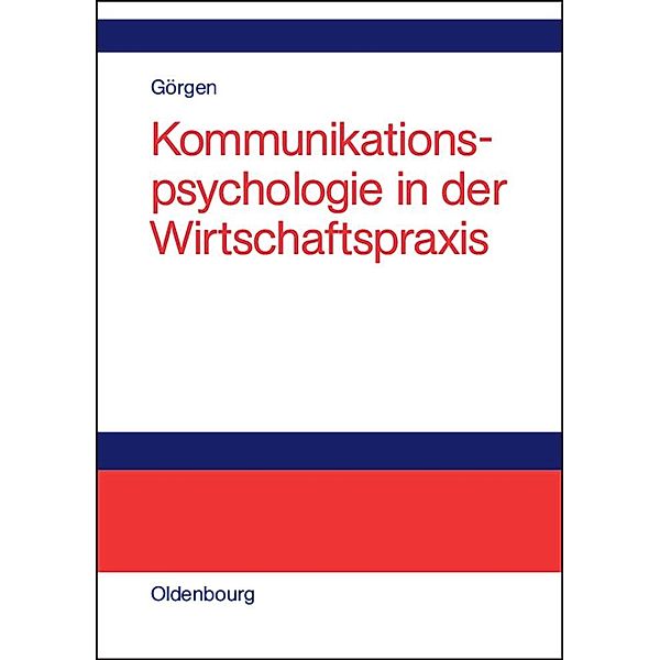 Kommunikationspsychologie in der Wirtschaftspraxis / Jahrbuch des Dokumentationsarchivs des österreichischen Widerstandes, Frank Görgen