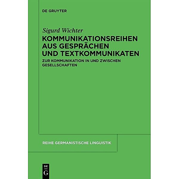 Kommunikationsreihen aus Gesprächen und Textkommunikaten, Sigurd Wichter