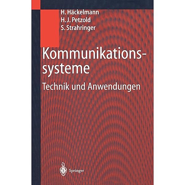 Kommunikationssysteme, Heiko Häckelmann, Hans J. Petzold, Susanne Strahringer