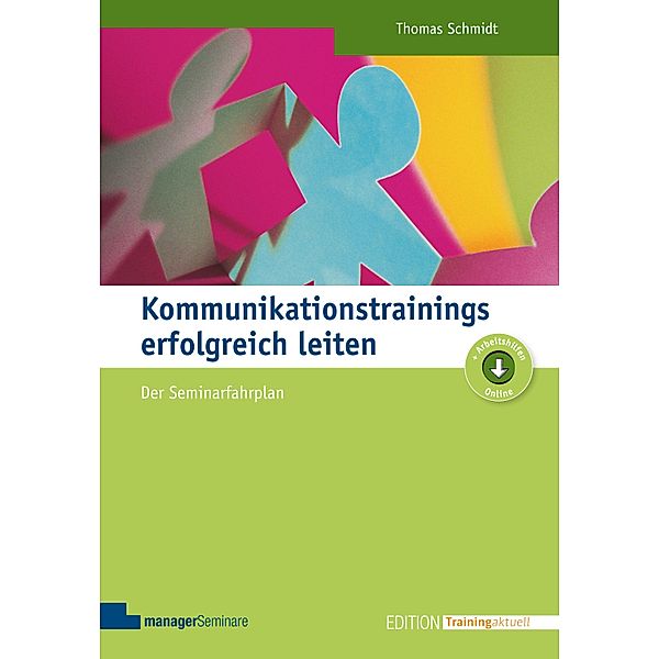 Kommunikationstrainings erfolgreich leiten, Thomas Schmidt