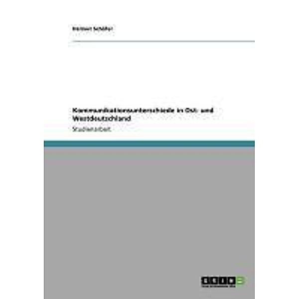 Kommunikationsunterschiede in Ost- und Westdeutschland, Helmut Schäfer