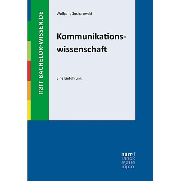 Kommunikationswissenschaft / bachelor-wissen, Wolfgang Sucharowski