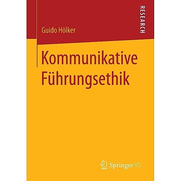 Kommunikative Führungsethik, Guido Hölker