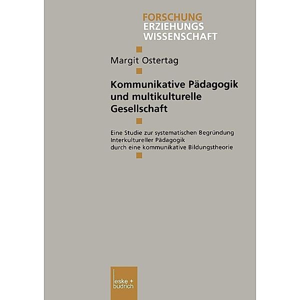 Kommunikative Pädagogik und multikulturelle Gesellschaft / Forschung Erziehungswissenschaft Bd.134, Margit Ostertag