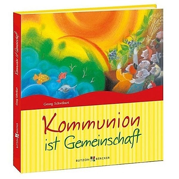 Kommunion ist Gemeinschaft, Georg Schwikart