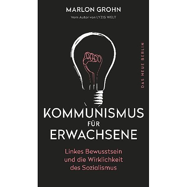 Kommunismus für Erwachsene, Marlon Grohn