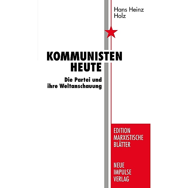 Kommunisten heute / Edition Marxistische Blätter, Hans Heinz Holz