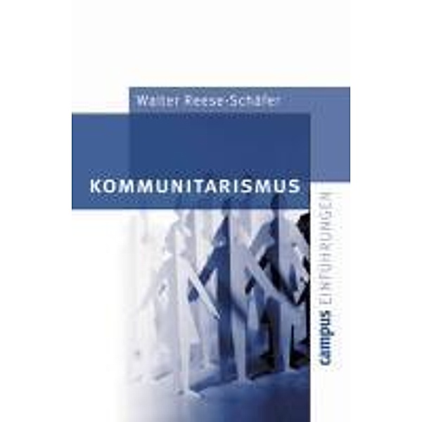 Kommunitarismus / Campus Einführungen, Walter Reese-Schäfer