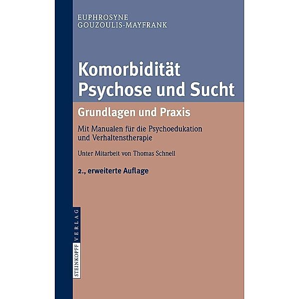 Komorbidität Psychose und Sucht - Grundlagen und Praxis, Euphrosyne Gouzoulis-Mayfrank