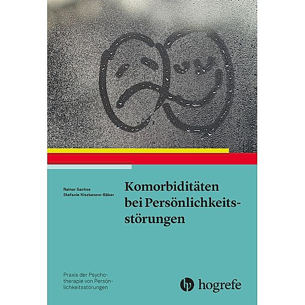 Komorbiditäten bei Persönlichkeitsstörungen, Stefanie Kiszkenow-Bäker, Rainer Sachse