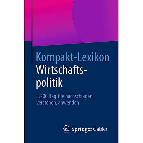 Kompakt-Lexikon Wirtschaftspolitik