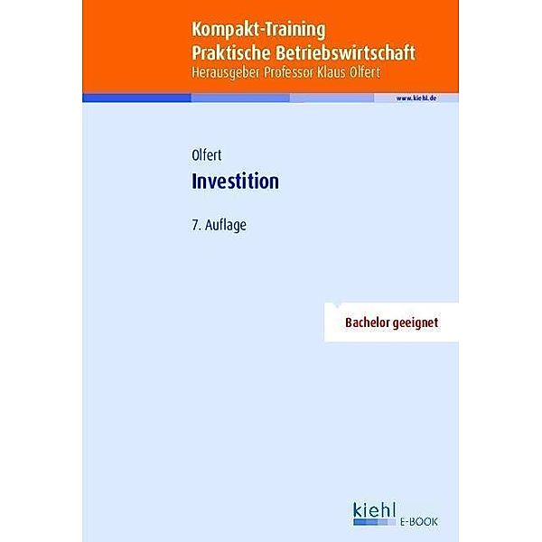 Kompakt-Training Investition / Kompakt-Training Praktische Betriebswirtschaft, Klaus Olfert