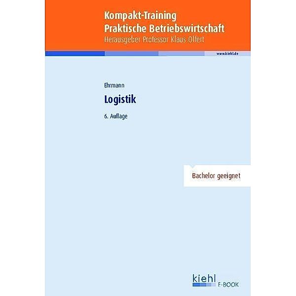 Kompakt-Training Logistik / Kompakt-Training Praktische Betriebswirtschaft, Harald Ehrmann