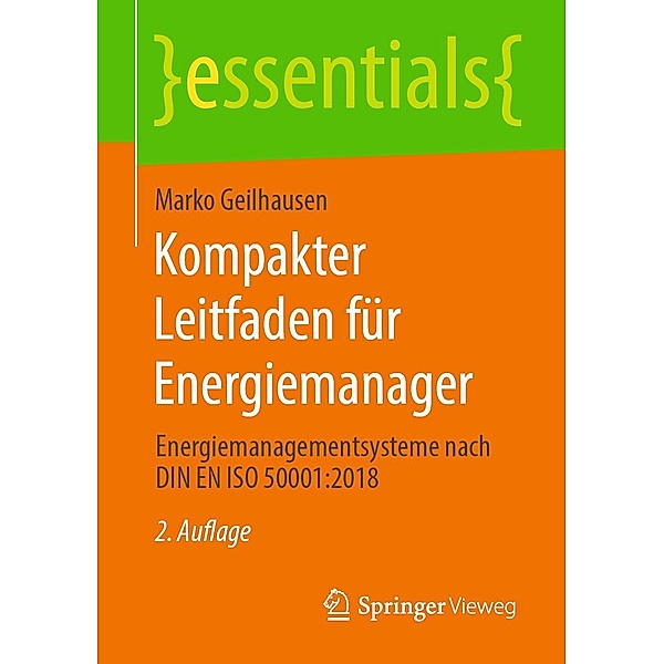 Kompakter Leitfaden für Energiemanager / essentials, Marko Geilhausen