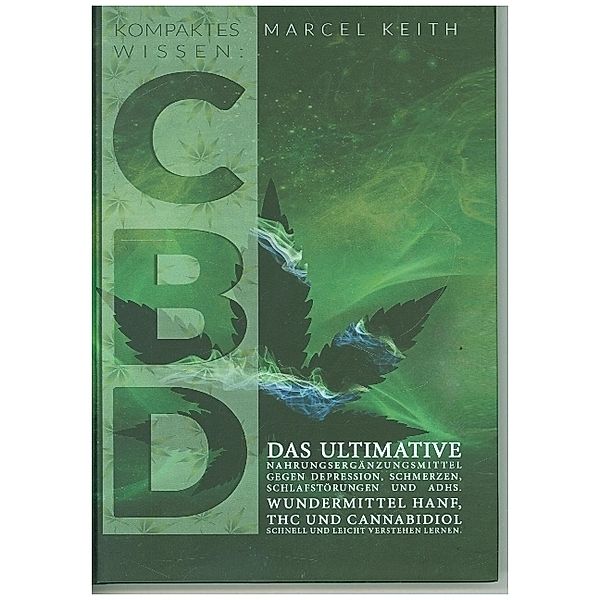 Kompaktes Wissen: CBD, Marcel Keith