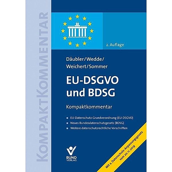 Kompaktkommentar / EU-DSGVO und BDSG, Kompaktkommentar, Wolfgang Däubler, Peter Wedde, Thilo Weichert, Imke Sommer