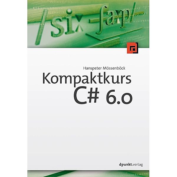 Kompaktkurs C# 6.0, Hanspeter Mössenböck