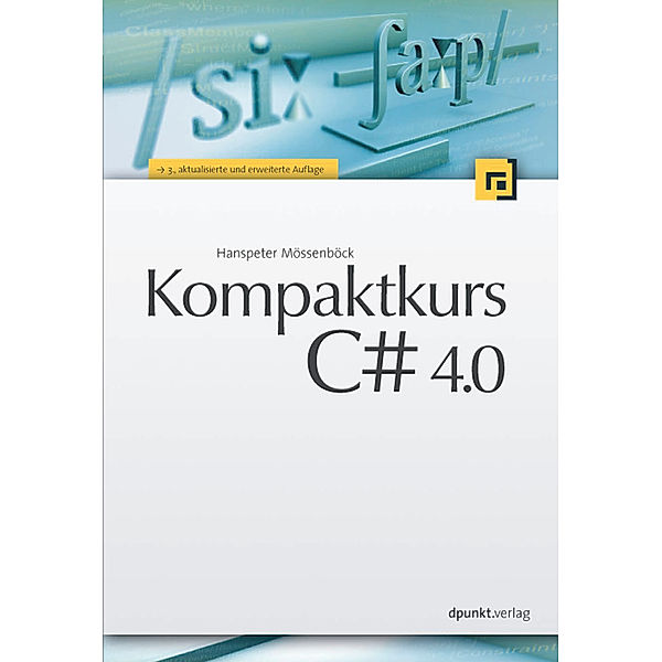 Kompaktkurs C sharp 4.0, Hanspeter Mössenböck