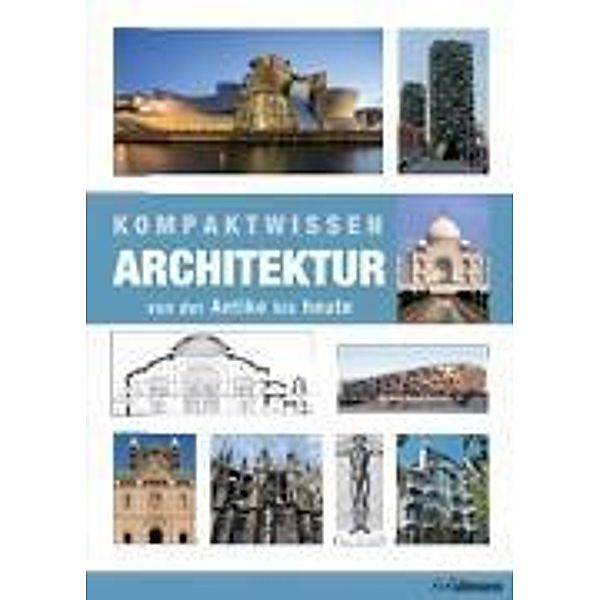 Kompaktwissen Architektur von der Antike bis Heute, Jan Gympel