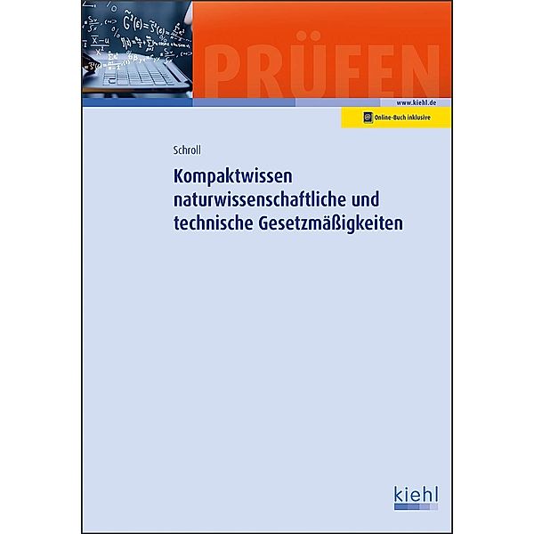 Kompaktwissen naturwissenschaftliche und technische Gesetzmäßigkeiten, Stefan Schroll