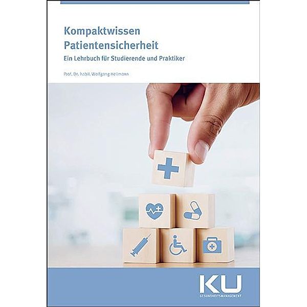 Kompaktwissen Patientensicherheit, Wolfgang Hellmann