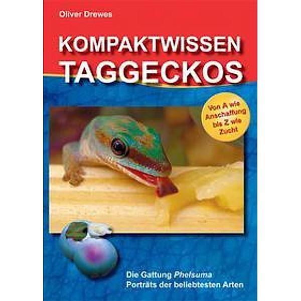 Kompaktwissen Taggeckos, Oliver Drewes