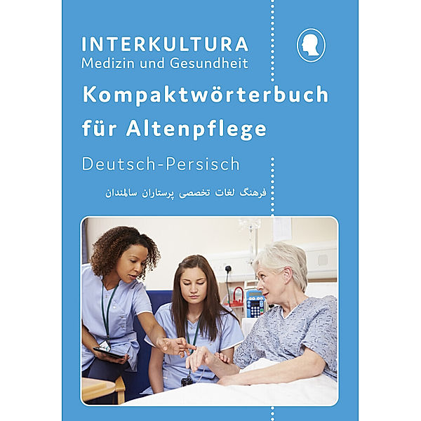 Kompaktwörterbuch für Altenpflege / Interkultura Kompaktwörterbuch für Altenpflege, Interkultura Verlag