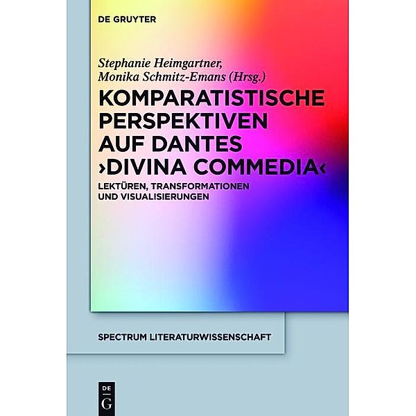 Komparatistische Perspektiven auf Dantes 'Divina Commedia' / spectrum Literaturwissenschaft / spectrum Literature