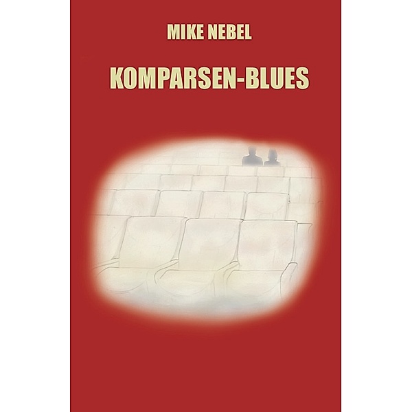 Komparsen-Blues, Mike Nebel