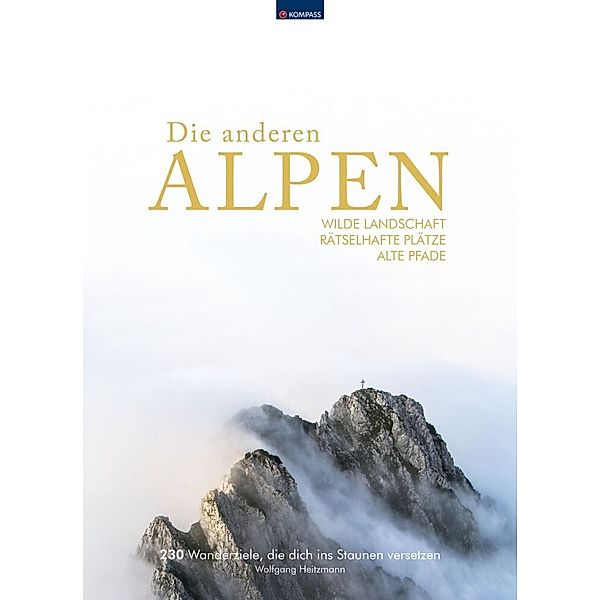 KOMPASS Bildband Die anderen Alpen, Wolfgang Heitzmann