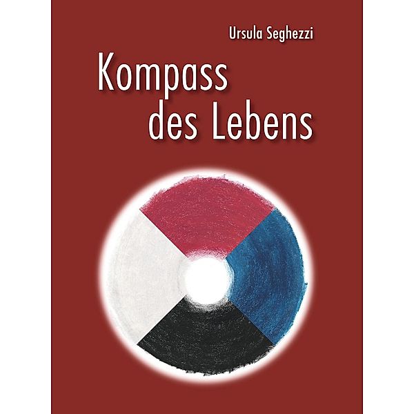 Kompass des Lebens, Ursula Seghezzi