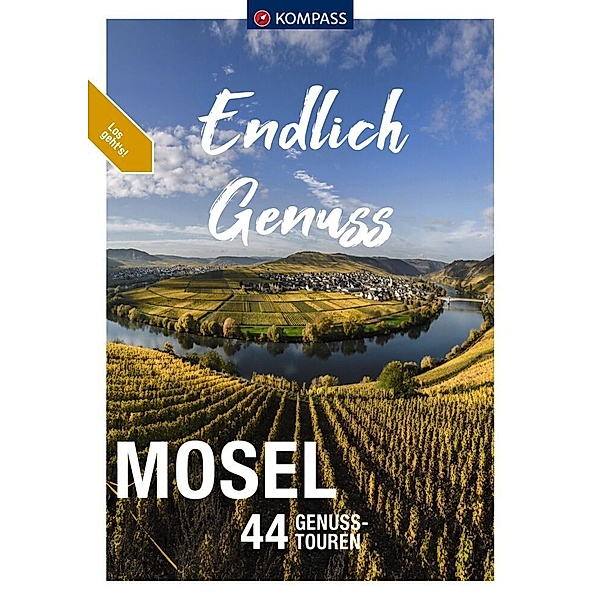 KOMPASS Endlich Genuss - Mosel, Ralf Enke, Bernhard Pollmann