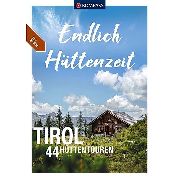 KOMPASS Endlich Hüttenzeit - Tirol