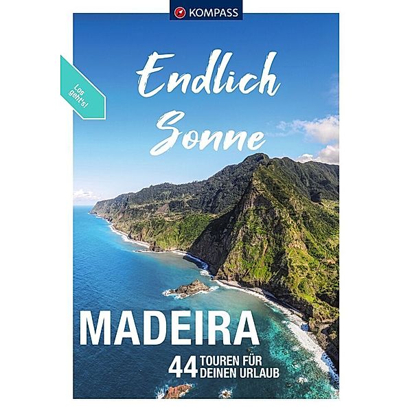 KOMPASS Endlich Sonne - Madeira, Lisa Aigner, Peter Mertz