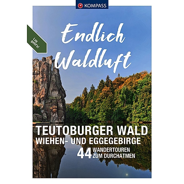 KOMPASS Endlich Waldluft - Teutoburger Wald - Wiehen- & Eggegebirge, Sylvia und Thilo Behla