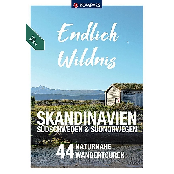 KOMPASS Endlich Wildnis - Skandinavien, Südschweden & Südnorwegen
