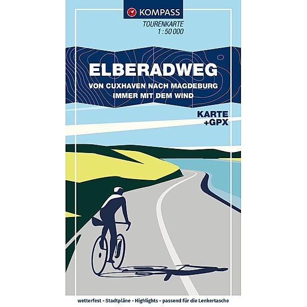 KOMPASS Fahrrad-Tourenkarte Fahrrad-Tourenkarte - Elberadweg von Cuxhaven nach Magdeburg. Von Nord nach Süd - immer mit dem Wind 1:50.000