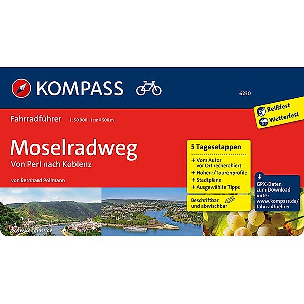 KOMPASS Fahrradführer Moselradweg, Von Perl nach Koblenz, Bernhard Pollmann