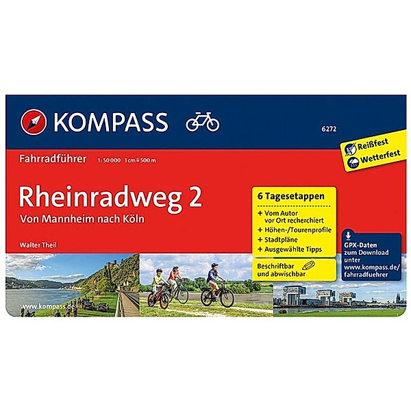 KOMPASS Fahrradführer Rheinradweg 2, Von Mannheim nach Köln.Bd.2, Walter Theil