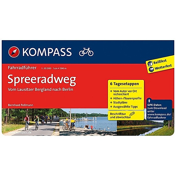 KOMPASS Fahrradführer Spreeradweg - Vom Lausitzer Bergland nach Berlin, Bernhard Pollmann