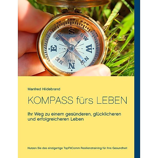 Kompass fürs Leben, Manfred Hildebrand
