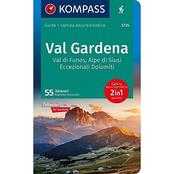 KOMPASS guida escursionistica 5735 Val Gardena, Val di Funes, Alpe di Siusi italienische Ausgabe, Raphaela Moczynski