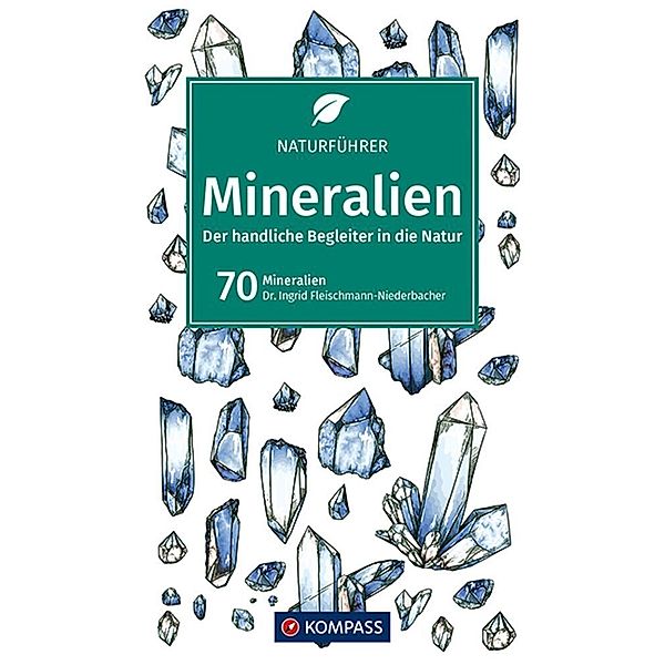 KOMPASS Naturführer Mineralien, Ingrid Fleischmann-Niederbacher